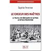 Le Choeur des ma�tres : Une r�flexion sur le travail en s�minaire de ma�tres, le rituel d'�l�vation et la ma�trise