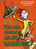 Kto zje zielone jajka sadzone?