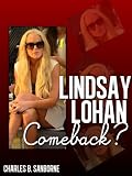 Lindsay Lohan in the book Lindsay Lohan Comeback? From TeenQueen to Channeling Marilyn and Liz