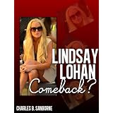 Lindsay Lohan Comeback? From TeenQueen to Channeling Marilyn and Liz