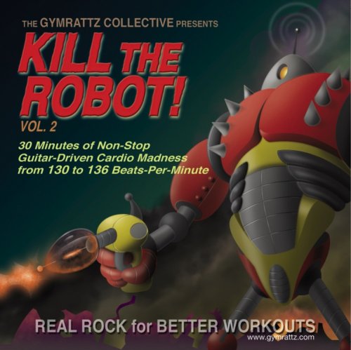Buy Kill the Robot! Vol. 2 - Rock Workout Music online at Discounted New and Used prices. Delivered to your door with Childrens Toyshop.com