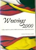 Weavings 2000: The Maryland millennial anthology