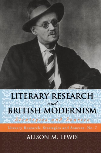 Literary Research and British Modernism: Strategies and Sources (Literary Research: Strategies and Sources), by Alison M. Lewis