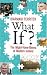 What If?