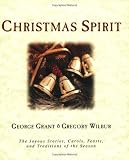 Christmas spirit : the joyous stories, carols, feasts, and traditions of the season