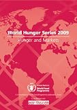 Hunger and Markets: World Hunger Series (Earthscan World Hunger Series)