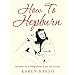 How to Hepburn: Lessons on Living from Kate the Great