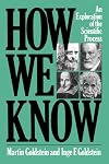 How We Know: An Exploration of the Scientific Process