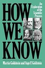How We Know: An Exploration of the Scientific Process