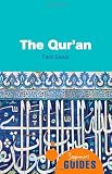 The Qur an: A Beginner s Guide (Beginners Guide (Oneworld))