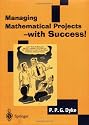 Managing Mathematical Projects - with Success!: Projects and Case Studies in Mathematics (Springer Undergraduate Mathematics)