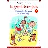Max et Lili : Le grand livre-jeux n� 2