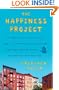 The Happiness Project: Or, Why I Spent a Year Trying to Sing in the Morning, Clean My Closets, Fight Right, Read Aristotle, and Generally Have More Fun