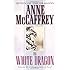 The White Dragon (Dragonriders of Pern Vol 3)