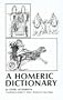 A Homeric Dictionary for Schools and Colleges