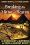Breaking the Mirror of Heaven: The Conspiracy to Suppress the Voice of Ancient Egypt