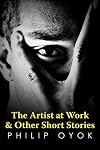 The Artist at Work & Other Short Stories