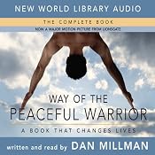 Way of the Peaceful Warrior: A Book That Changes Lives | [Dan Millman]