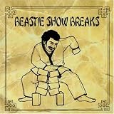 Beastie Show Breaks