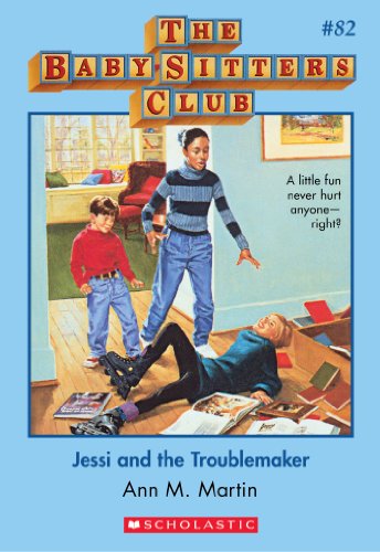The Baby-Sitters Club #82: Jessi and the Troublemaker