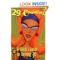 29 and Counting: A Chick's Guide to Turning 30