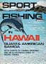 Sport Fishing in Hawaii, Guam, and American Samoa: With Charts to Fishing Grounds and an Illustrated Guide to Pacific Fishes