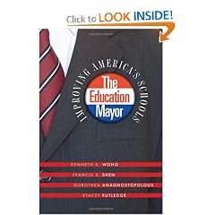 The Education Mayor: Improving America's Schools (American Governance and Public Policy)