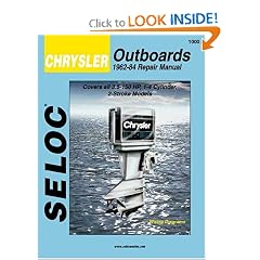 Chrysler Outboards, All Engines, 1962-1984 (Seloc Marine Tune-Up and Repair Manuals)