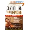 Controlling Your Drinking: Tools to Make Moderation Work for You