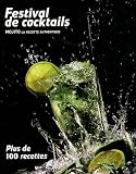 Festival de cocktails : Mojito la recette authentique. Plus de 100 recettes