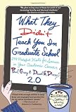 What they didn't teach you in graduate school : 299 helpful hints for success in your academic career
