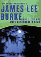 In Electric Mist with Confederate Dead: Crime Essentials (CRIME ESSENTIALS)
