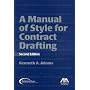 Manual of Style for Contract Drafting by Kenneth A. Adams