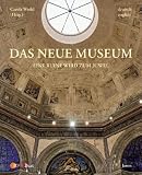 Das Neue Museum - The New Museum: Eine Ruine wird zum Juwel / A Ruin Becomes a Jewel - 