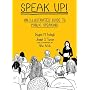 Speak Up: An Illustrated Guide to Public Speaking
