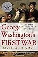 George Washington's First War: His Early Military Adventures