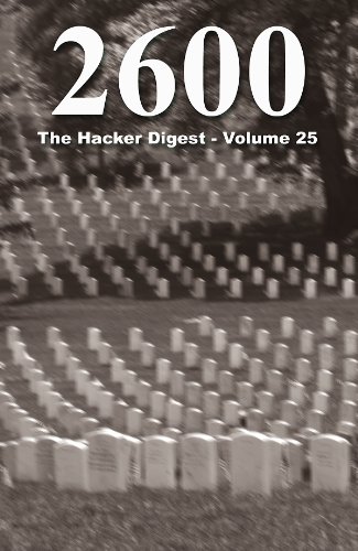 2600: The Hacker Digest - Volume 25