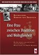 Eine Frau zwischen Tradition und Weltoffenheit: Die Geschichte einer der �ltesten deutschen Familien. - Was wu�ten die Ebersteins �ber den Heiligen Gral?