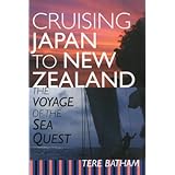Cruising Japan To New Zealand: The Voyage Of The Sea Quest