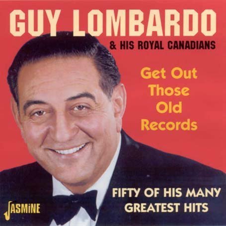 GUY LOMBARDO - Gez Out Those Old Records - Zortam Music