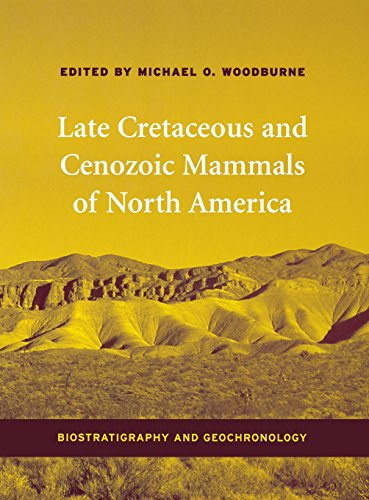 Late Cretaceous and Cenozoic Mammals of North America: Biostratigraphy and Geochronology