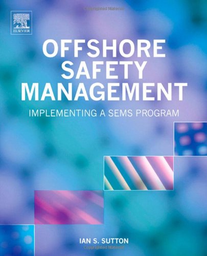 Offshore Safety Management: Implementing a SEMS Program
