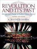 Revolution and Its Past: Identities and Change in Modern Chinese History (Mysearchlab Series for History)