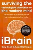 iBrain: Surviving the Technological Alteration of the Modern Mind
