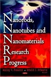 Nanorods, Nanotubes, and Nanomaterials Research Progress