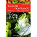Cuisine normande d'hier et d'aujourd'hui : 103 recettes