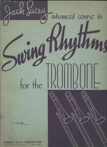 Jack Lacey - Advanced Course in Swing Rhythms for the Trombone