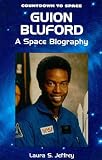 Guion Bluford: A Space Biography (Countdown to Space)