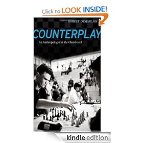 Counterplay: An Anthropologist at the Chessboard