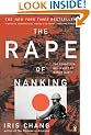 The Rape of Nanking: The Forgotten Holocaust of World War II